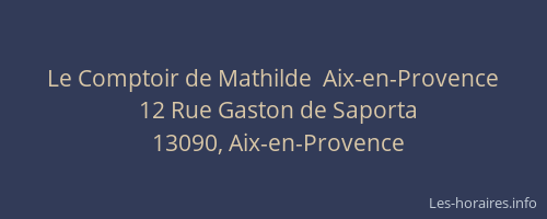 Le Comptoir de Mathilde  Aix-en-Provence