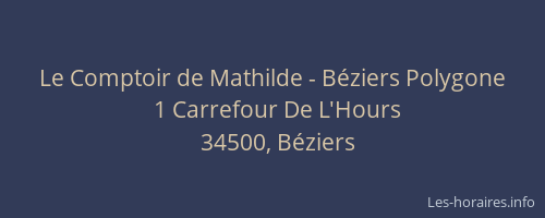 Le Comptoir de Mathilde - Béziers Polygone