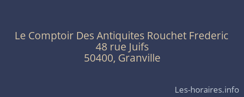 Le Comptoir Des Antiquites Rouchet Frederic
