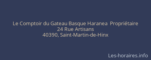 Le Comptoir du Gateau Basque Haranea  Propriétaire