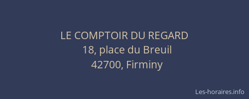 LE COMPTOIR DU REGARD