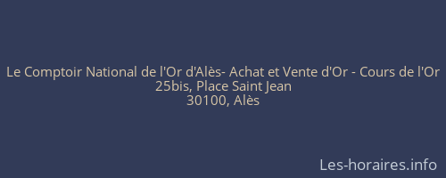 Le Comptoir National de l'Or d'Alès- Achat et Vente d'Or - Cours de l'Or