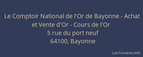 Le Comptoir National de l'Or de Bayonne - Achat et Vente d'Or - Cours de l'Or