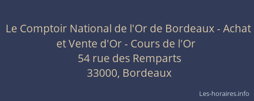 Le Comptoir National de l'Or de Bordeaux - Achat et Vente d'Or - Cours de l'Or