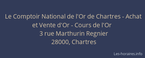 Le Comptoir National de l'Or de Chartres - Achat et Vente d'Or - Cours de l'Or