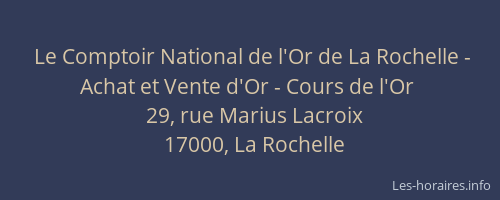Le Comptoir National de l'Or de La Rochelle - Achat et Vente d'Or - Cours de l'Or