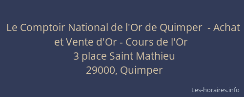 Le Comptoir National de l'Or de Quimper  - Achat et Vente d'Or - Cours de l'Or