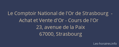 Le Comptoir National de l'Or de Strasbourg  - Achat et Vente d'Or - Cours de l'Or