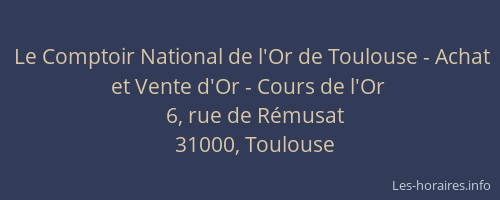 Le Comptoir National de l'Or de Toulouse - Achat et Vente d'Or - Cours de l'Or