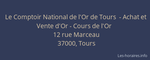 Le Comptoir National de l'Or de Tours  - Achat et Vente d'Or - Cours de l'Or