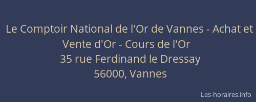 Le Comptoir National de l'Or de Vannes - Achat et Vente d'Or - Cours de l'Or