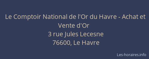 Le Comptoir National de l'Or du Havre - Achat et Vente d'Or