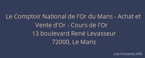 Le Comptoir National de l'Or du Mans - Achat et Vente d'Or - Cours de l'Or