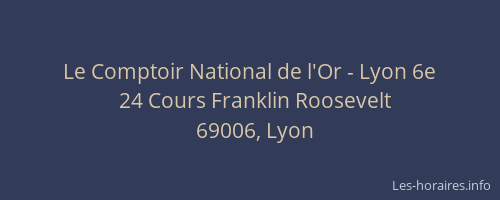 Le Comptoir National de l'Or - Lyon 6e