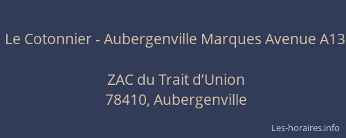 Le Cotonnier - Aubergenville Marques Avenue A13