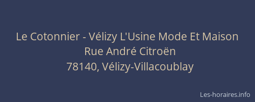 Le Cotonnier - V&eacute;lizy L'Usine Mode Et Maison