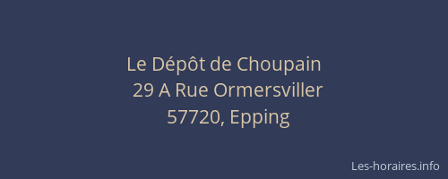 Le D&eacute;p&ocirc;t de Choupain