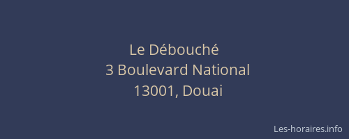 Le Débouché