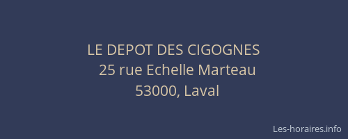 LE DEPOT DES CIGOGNES