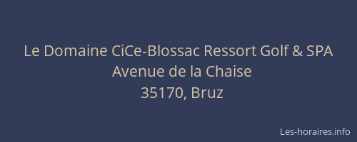 Le Domaine CiCe-Blossac Ressort Golf & SPA
