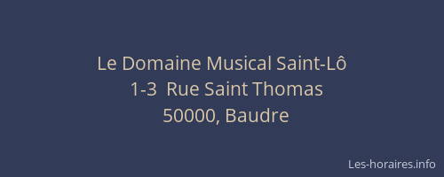Le Domaine Musical Saint-L&ocirc;