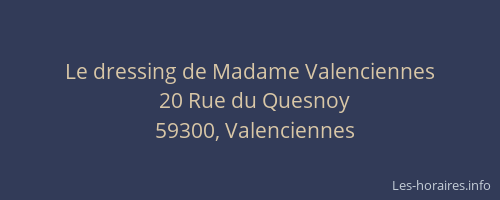 Le dressing de Madame Valenciennes