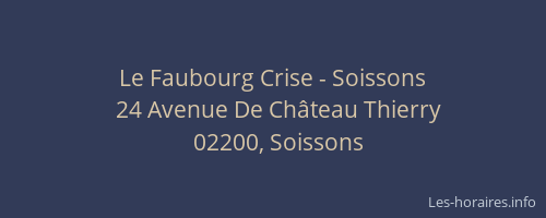 Le Faubourg Crise - Soissons