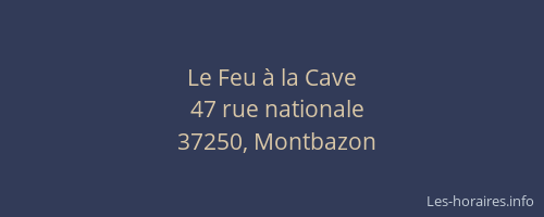 Le Feu &agrave; la Cave