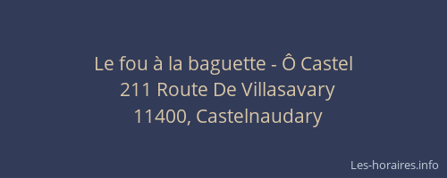 Le fou à la baguette - Ô Castel