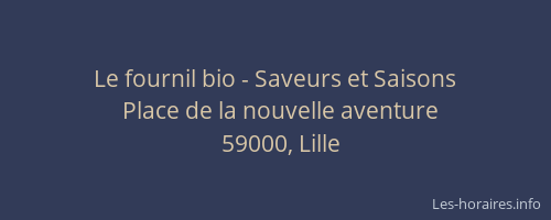Le fournil bio - Saveurs et Saisons