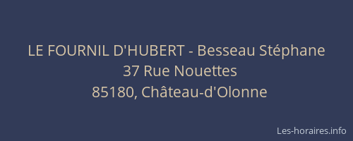 LE FOURNIL D'HUBERT - Besseau Stéphane