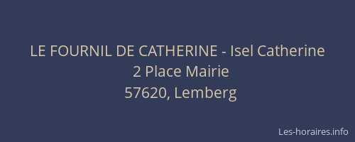 LE FOURNIL DE CATHERINE - Isel Catherine