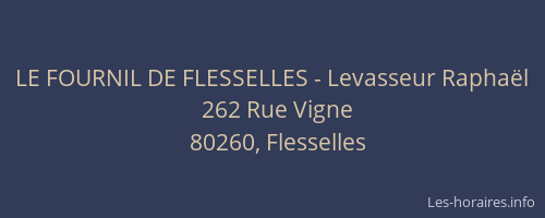 LE FOURNIL DE FLESSELLES - Levasseur Raphaël