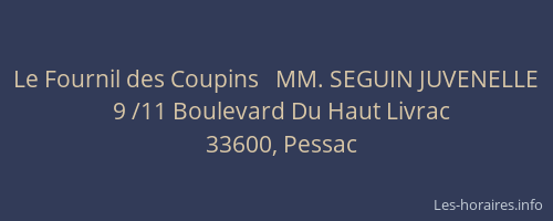 Le Fournil des Coupins   MM. SEGUIN JUVENELLE