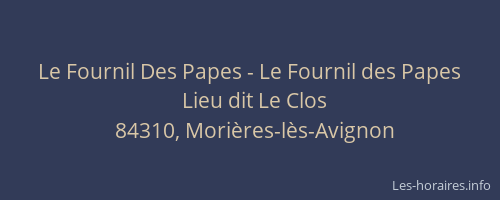 Le Fournil Des Papes - Le Fournil des Papes