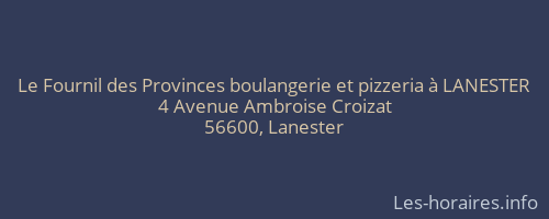 Le Fournil des Provinces boulangerie et pizzeria à LANESTER