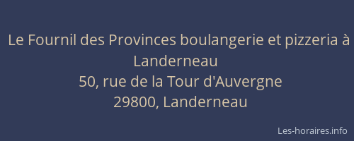 Le Fournil des Provinces boulangerie et pizzeria &agrave; Landerneau