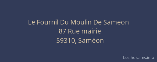 Le Fournil Du Moulin De Sameon