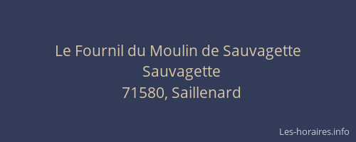 Le Fournil du Moulin de Sauvagette