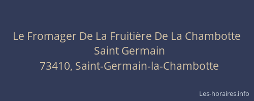 Le Fromager De La Fruitière De La Chambotte