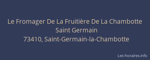 Le Fromager De La Fruiti&egrave;re De La Chambotte