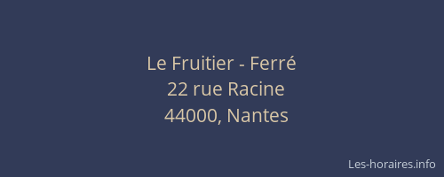 Le Fruitier - Ferré