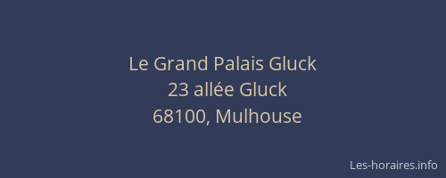 Le Grand Palais Gluck