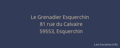 Le Grenadier Esquerchin