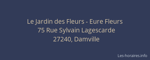 Le Jardin des Fleurs - Eure Fleurs