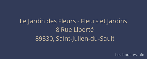 Le Jardin des Fleurs - Fleurs et Jardins