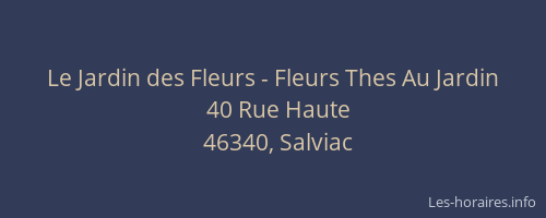 Le Jardin des Fleurs - Fleurs Thes Au Jardin