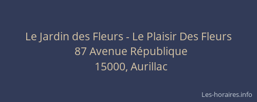 Le Jardin des Fleurs - Le Plaisir Des Fleurs