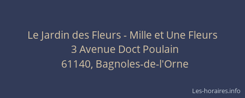 Le Jardin des Fleurs - Mille et Une Fleurs