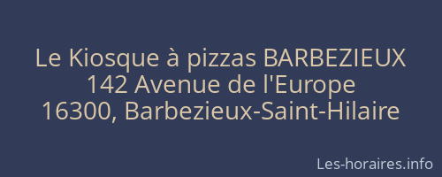 Le Kiosque à pizzas BARBEZIEUX